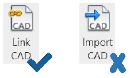 AVOID IMPORTING CAD FILES.